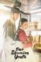 Drama Korea Our Blooming Youth 2023