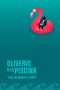 Oliverio Y La Piscina 2022