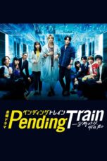 Drama Jepang Pending Train 2023