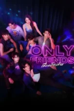 Drama Thailand Only Friends 2023