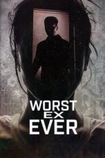 Serial Worst Ex Ever (2024) Sub Indo Season 1 Serial Worst Ex Ever (2024) Sub Indo Season 1