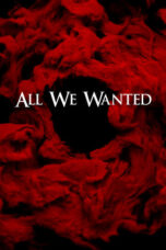 All We Wanted (2024) Sub Indo All We Wanted (2024) Sub Indo
