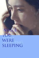 While You Were Sleeping (2024) Sub Indo While You Were Sleeping (2024) Sub Indo