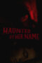 Haunted by Her Name (2024) Sub Indo Haunted by Her Name (2024) Sub Indo