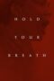 Hold Your Breath (2024) Sub Indo Hold Your Breath (2024) Sub Indo