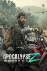 Apocalypse Z The Beginning of the End (2024) Apocalypse Z The Beginning of the End (2024)