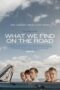 What We Find on the Road (2024) Sub Indo What We Find on the Road (2024) Sub Indo