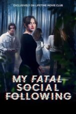 My Fatal Social Following (2024) Sub Indo