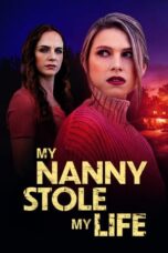My Nanny Stole My Life (2024) Sub Indo My Nanny Stole My Life (2024) Sub Indo