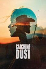 Film Online Catching Dust (2024) Sub Indo Film Online Catching Dust (2024) Sub Indo