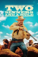 Film Online Two Sinners and a Mule (2023) Sub Indo Film Online Two Sinners and a Mule (2023) Sub Indo