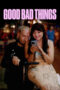 Film Sub Indo Good Bad Things (2024) Film Sub Indo Good Bad Things (2024)