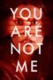 Film Online Sub Indo You Are Not Me (2024) Film Online Sub Indo You Are Not Me (2024)
