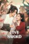Drama China Love and Sword (2025)