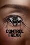 Film Online Sub Indo Control Freak (2025)