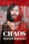 Film Sub Indo Chaos The Manson Murders (2025) Film Sub Indo Chaos The Manson Murders (2025)