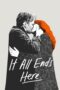Film Online Sub Indo It All Ends Here (2024)