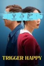 Streaming Movie Sub Indo Trigger Happy (2024)