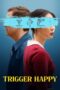 Streaming Movie Sub Indo Trigger Happy (2024) Streaming Movie Sub Indo Trigger Happy (2024)