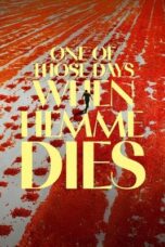 Film One of Those Days When Hemme Dies (2024)