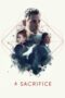 Film A Sacrifice (2024) Sub Indo Film A Sacrifice (2024) Sub Indo