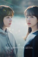 Drama Korea Our Unwritten Seoul (2025)