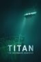 Film Titan The OceanGate Submersible Disaster (2025) Film Titan The OceanGate Submersible Disaster (2025)
