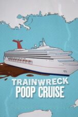 Film Trainwreck Poop Cruise (2025) Sub Indo