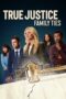 Film True Justice Family Ties (2024) Sub Indo Film True Justice Family Ties (2024) Sub Indo