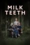 Milk Teeth (2024) Milk Teeth (2024)