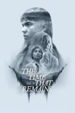 The Time That Remains (2025) The Time That Remains (2025)