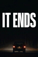 It Ends (2025) It Ends (2025)