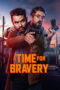 A Time for Bravery (2025) A Time for Bravery (2025)