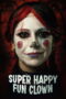 Super Happy Fun Clown (2025)
