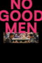No Good Men (2026) No Good Men (2026)