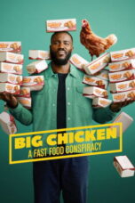 Big Chicken A Fast Food Conspiracy (2026) Big Chicken A Fast Food Conspiracy (2026)